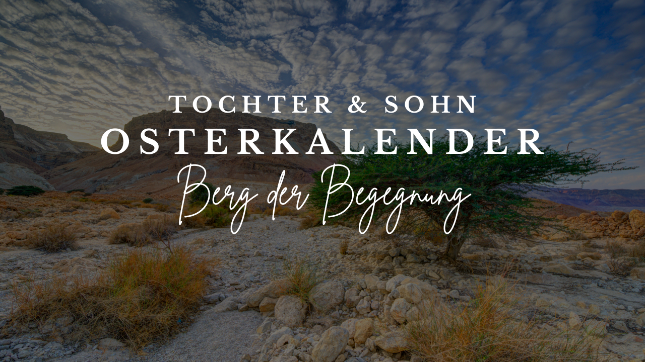Osterkalender - Berg der Begegnung
