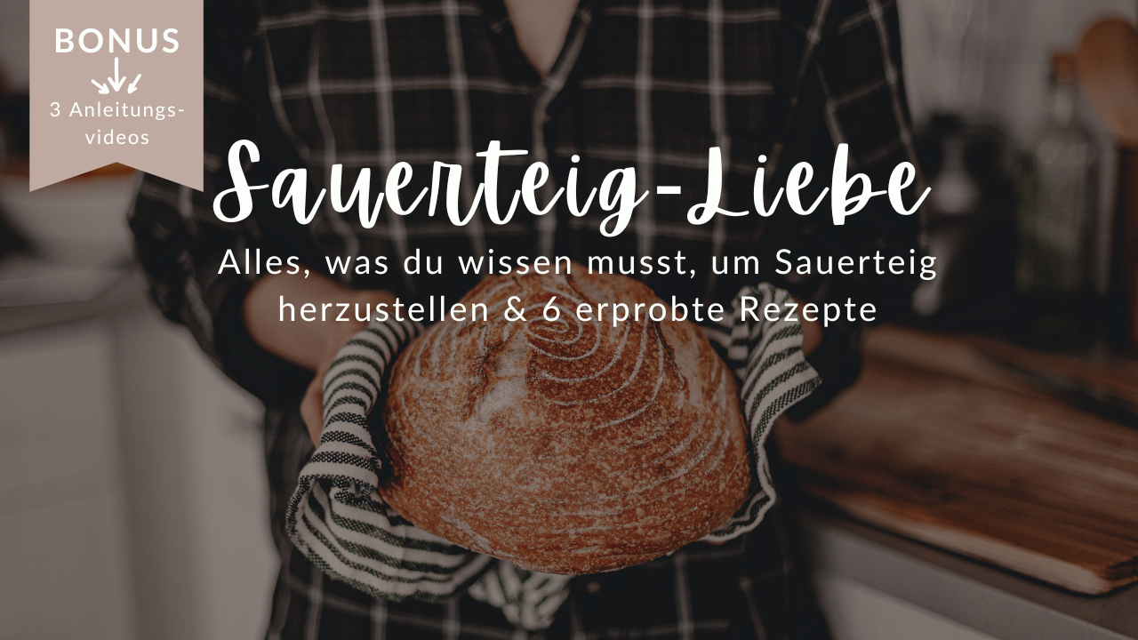 Sauerteig Liebe - Rezepte EBook